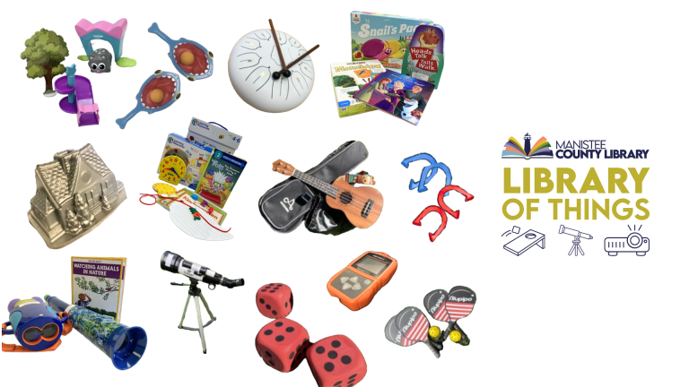 Manistee County Library - Library of Things, images of some of the Library of Things collection